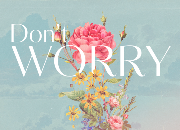 Don’t Worry